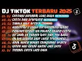 Lagu DJ TIKTOK TERBARU 2025🎵DJ CINTAKU SUNGGUH LUAR BIASA🎵DJ CINTA DARI SEBERANG🎵 FULL ALBUM