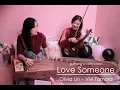 (Lukas Graham) Love Someone - Olivia Lin \u0026 Vivi Tamara - Guzheng \u0026 Violin Cover