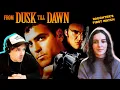 From Dusk Till Dawn 1996 | Daughters First Watch | Movie Reaction