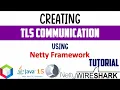TLS 1 3 Communication using Java Netty Framework 4 1 55 Step wise step Tutorial