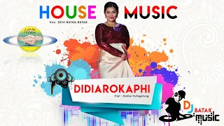 Download DIDIAROKAPHI - DEVI BUTAR BUTAR || HOUSE MUSIC DJ BATAK MP3