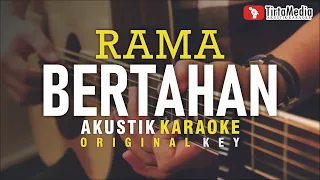 Download bertahan - rama (akustik karaoke) MP3