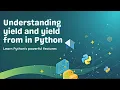 What is yield and yield from in Python