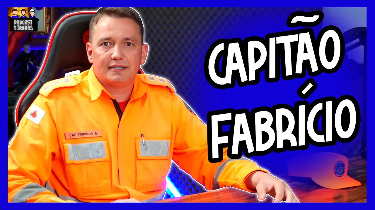 Capitão Fabrício Silva - Bombeiro -  Podcast 3 Irmãos #256