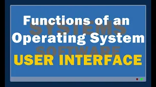 Operating System Functions 1 User Interface