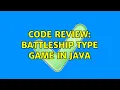 Code Review Battleship type game in Java 2 Solutions