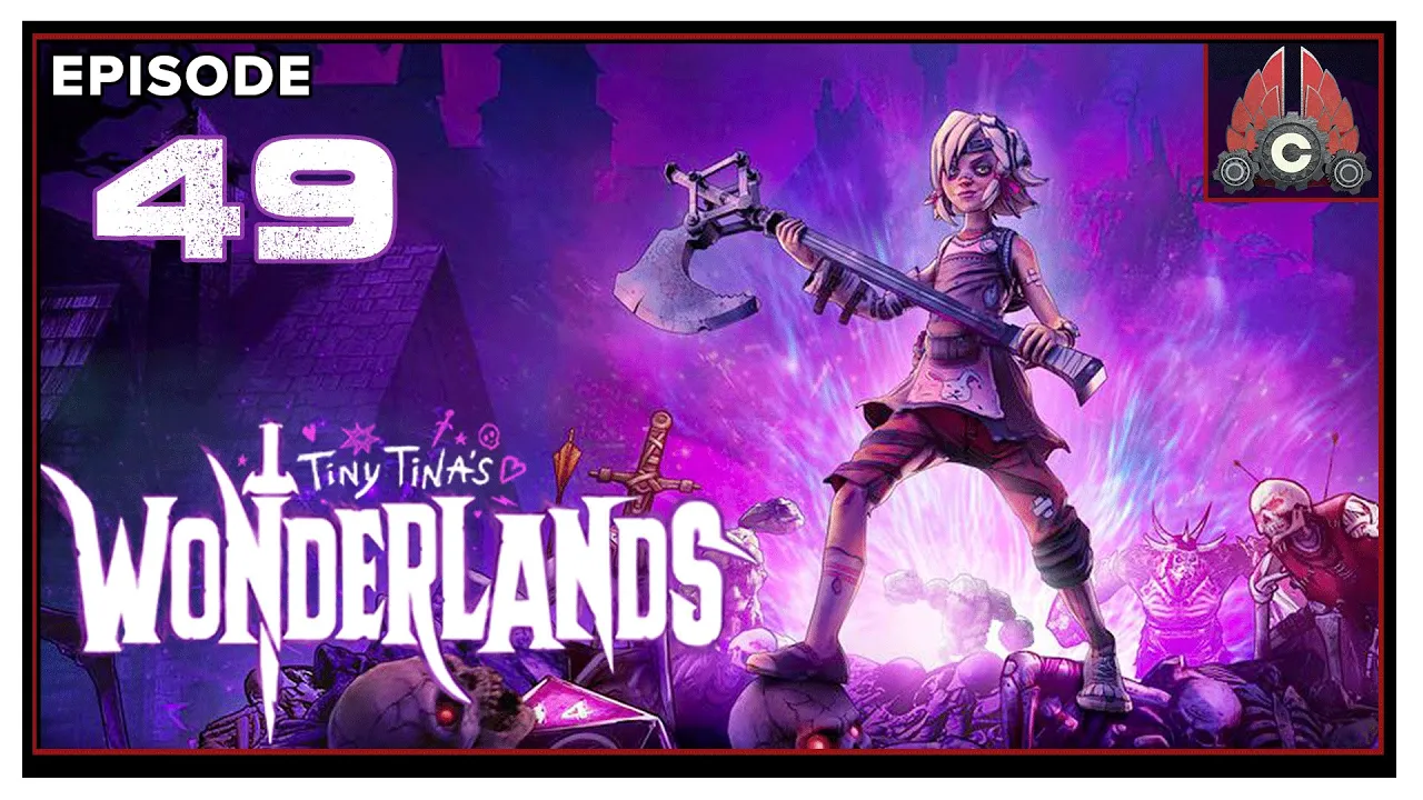 CohhCarnage Plays Tiny Tina's Wonderlands - Episode 49 CohhCarnage Plays Tiny Tina's Wonderlands - Episode 49