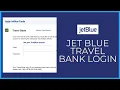 How to Login to JetBlue Travel Bank Account Online Jet Blue Sign In Jetblue com Login 2021