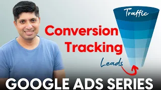 Part 19 - How To Set Up Google Ads Conversion Tracking Google Ads Complete Course 2024