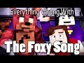 Everything Wrong With The Foxy Song In 11 Minutes Or Less
