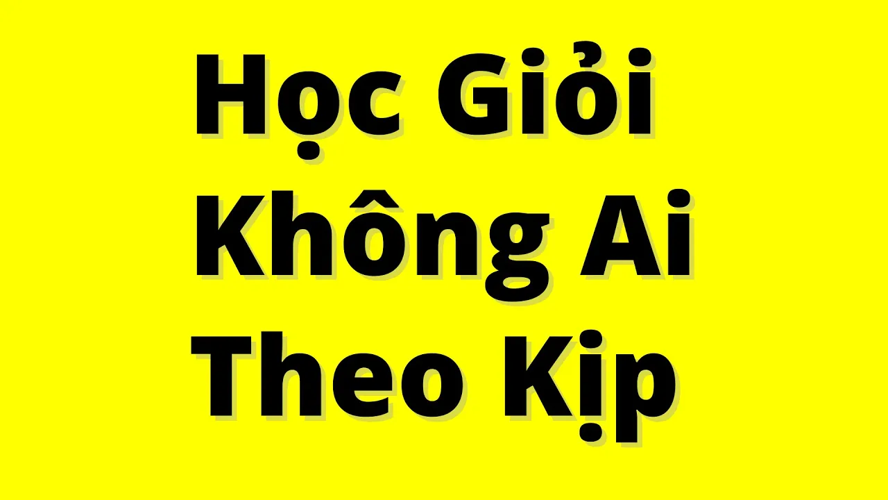 Outline Video Cách học giỏi không ai theo kịp (môn nào cũng áp dụng được)