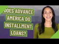 Does Advance America do installment loans