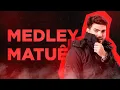 KADU MARTINS - Medley Matuê
