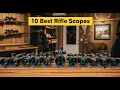 10 Best Rifle Scopes in 2026