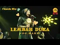 Download Lagu SPECIAL QASIDAH I LEMBAH DUKA - NASIDA RIA VOC MAKHI LIVE BREBES - THE LEGEND OF QASIDAH