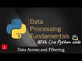 Data Processing Fundamentals Data Access and Filtering Part