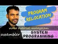 System Programming Assembler Dependent features ProgramRelocation