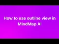 How to Use Outline View in MindMap AI Navigate Large Mind Maps Faster