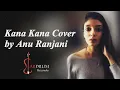 Download Lagu Kana Kana Cover by Anu Ranjani | From Kanmani Anbodu Kadhalan