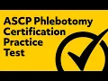 FREE ASCP Phlebotomy Certification Practice Test