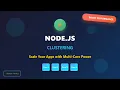 Node js Clustering Scale Your Apps for Peak Performance