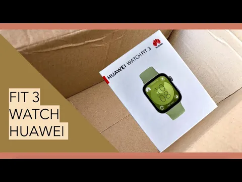 Download MP3 ⌚ Huawei Watch Fit 3 📦 Unboxing 📦