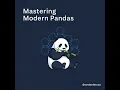 Mastering Modern Pandas The Split-Apply-Combine Pattern