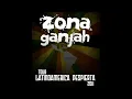 Zona Ganjah - Ninguna como ella