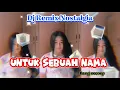 Download Lagu UNTUK SEBUAH NAMA II DJ REMIX NOSTALGIA KOMPILASI TIKTOK GOYANG MANTUL FRESH SEGER SEGER #djremix
