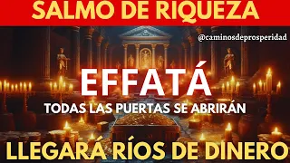🌟EFFATA DE LA RIQUEZA: TODAS LAS PUERTAS SE ABRIRÁN Y LLEGARÁN RÍOS DE DINERO💰 ACTIVAR TU FORTUNA💸