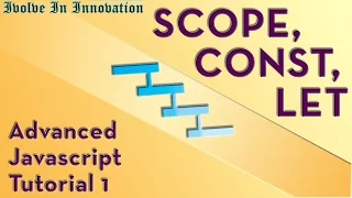 Scope Let and const in Javascript - Advanced Javascript Tutorial 1