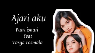 Download Ajari Aku - Putri Isnari feat Tasya Rosmala ( Lirik ) MP3