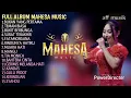 Lagu Bukan yang pertama, teman biasa, mangu FULL ALBUM MAHESA MUSIC tanpa iklan