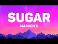 Maroon 5 - Sugar