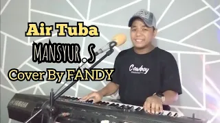 air tuba mansyur s cover by fandy