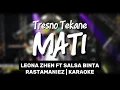 Download Lagu KARAOKE | TRESNO TEKANE MATI | LEONA ZHEN FT SALSA BINTAN | RASTAMANIEZ
