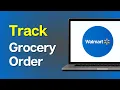 How to Track Walmart Grocery Order