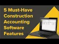 5 Essential Features of Construction Accounting Software Demo