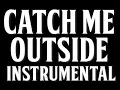 Download Lagu Ski Mask The Slump God-Catch Me Outside(Instrumental)