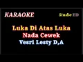 LUKA DI ATAS LUKA // KARAOKE NADA CEWEK // VERSI Lesty D,A