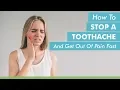 How To Stop A Toothache And Get Out Of Pain Fast