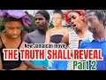 THE TRUTH SHALL REVEAL PART TWO NEW JAMAICAN MOVIE 2024