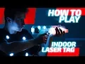 How to play indoor laser tag
