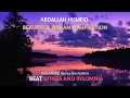 Download Lagu Quran for Stress Relief and Sleep - Abdallah Humeid