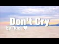 Don’t Cry - Ruel