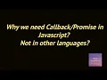 Why we need in Javascript Not in other languages