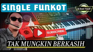 Download DJ TAK MUNGKIN BERKASIH \ MP3