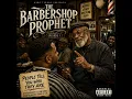 THE BARBERSHOP PROPHET - Episode 1 People Tell You Who They Are