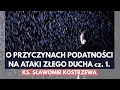 Download Lagu About the causes of susceptibility to attacks of the evil spirit - part 1 - Fr. Sławomir Kostrzewa