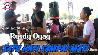 Download Solo Kendang Rusdy Oyag II Satu Hati Sampai Mati MP3